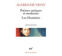 Poèmes antiques et modernes - Les Destinées - - Alfred De Vigny - Gallimard - Livre