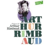 Poèmes Arthur Rimbaud (Auteur), Jean-François Martin (Illustration), Camille Weil (Edité par)