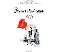 Poèmes atout cœur Courtois Loïc & Dos Santos Brigitte Marie (Auteur)