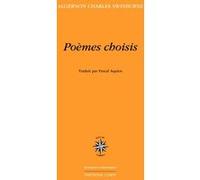 Poèmes choisis Algernon Charles Swinburne (Auteur)
