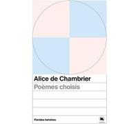 Poèmes choisis Alice De Chambrier (Auteur)