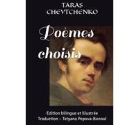 Poèmes choisis: Edition bilingue et illustrée Traduction - Tetyana Popova-Bonnal