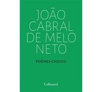 Poèmes choisis Joao Cabral de Melo Neto (Auteur), Mathieu Dosse (Traduction)