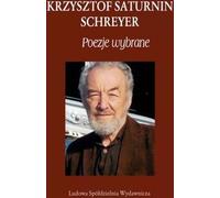 Poèmes choisis - Krzysztof Saturnin Schreyer (Buch auf Polnisch)