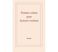 Poèmes colons pour lecteurs cochons