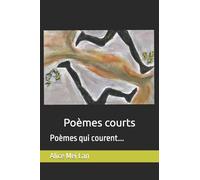 Poèmes courts: Poèmes qui courent...