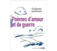 Guillaume Apollinaire – Poèmes d'amour et de guerre – Postface de Caroline Allingri – Broché