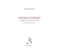 Poèmes D'amour - L'amour, Les Femmes Et La Vie