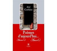 Poèmes d'aujourd'hui... Amour(s) Amor(t) - Abel Corbière - Le Lys Bleu - broché - Poésie