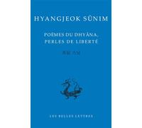 Poèmes de Dhyâna, perles de liberté Perles de liberté - Hyangjok Sunim - Belles Lettres - broché - Guide