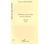 Poemes de la Rose et de l'Oolivier Suivis de Cris