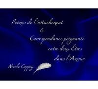 Poèmes de l'attachement & correspondance poignante entre deux êtres dans l'amour - Nicole Coppey - L'harmattan - broché - Poésie