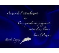 Poèmes de l'attachement & correspondance poignante entre deux êtres dans l'amour - Nicole Coppey - L'harmattan - broché - Poésie