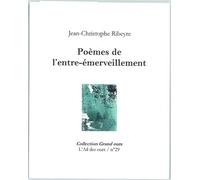 Poèmes de l'entre-émerveillement - Jean-Christophe Ribeyre - Ail Des Ours - broché - Poésie