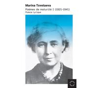 Poèmes De Maturité - Tome 1, Poésie Lyrique (1921-1941)