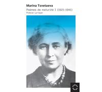 Poèmes De Maturité - Tome 1, Poésie Lyrique (1921-1941)