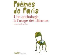 Poèmes de Paris : Une anthologie à l'usage des flâneurs