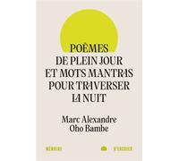 Poèmes de plein jour et mots mantras pour traverser la nuit - Marc Alexandre Oho Bambe - Mémoire d'encrier - ebook (ePub) - Poésie