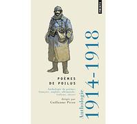 Poèmes de poilus Anthologie de poèmes français, anglais, allemands, italiens, russes - 1914-1918 - Collectif - Points - Poche - Poésie