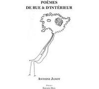 Poèmes De Rue & D’Intérieur Janot Antoine (Auteur)