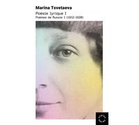 Poèmes de Russie I (1912-1920) - Poésie lyrique - Marina Tsvetaeva - Des Syrtes Eds - Poche - Poésie
