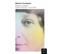 Poèmes de Russie: Tome 1, Poésie lyrique (1912-1920)