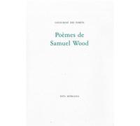Poèmes de Samuel Wood - Louis-René Des Forêts - Fata Morgana - broché - Essai