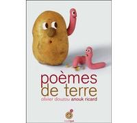 Poèmes de terre Olivier Douzou (Auteur), Anouk Ricard (Illustration)