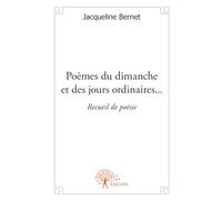 Poèmes du dimanche et des jours ordinaires...