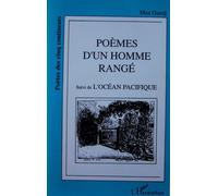 Poèmes D'un Homme Rangé. Suivis De L'océan Pacifique
