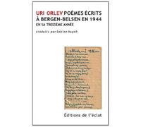 Poemes ecrits a bergen-belsen en 1944 - Uri Orlev - Eclat Eds De L' - broché - Poésie