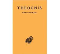Poèmes élégiaques - Théognis - Belles Lettres - Livre