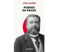 JEAN JAURÈS - POÈMES EN PROSE