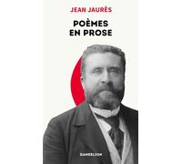 JEAN JAURÈS - POÈMES EN PROSE