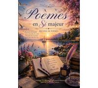 Poèmes en Si Majeur