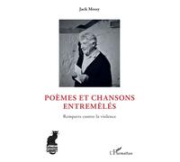 Poèmes et chansons entremêlés Remparts contre la violence - Jack Messy - L'harmattan - broché - Essai