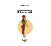 Poèmes et Hymnes à la gloire de Sekhmet Aât
