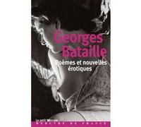Poèmes et nouvelles érotiques Georges Bataille (Auteur)
