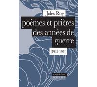 Poèmes et prières des années de guerre (1939-1945)