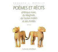 Poèmes et récits d'Afrique noire, du Maghreb, de l'océan Indien et des Antilles