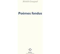 Poèmes fondus Michelle Grangaud (Auteur)