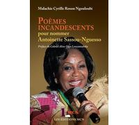 Poèmes Incandescents Pour Nommer Antoinette Sassou-Nguesso