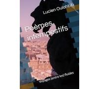 Poèmes intempestifs: Voyages (entre les) fluides