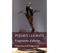 POEMES LLIURATS: Fragments d'afecte