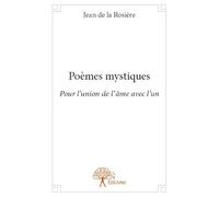 Poèmes mystiques: Pour l'union de l'âme avec l'un