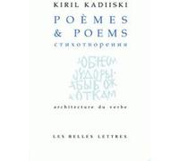 Poèmes & Poems Kiril Kadiiski (Auteur), Stéphane Baquey (Préface), Nicole Laurent-Catrice (Traduction), Sylvia Wagenstein (Traduction)