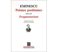 Poèmes posthumes Suivis de Fragmentarium - Eminescu - Wattremez.com - broché - Poésie