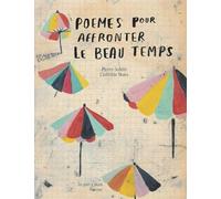 Poèmes Pour Affronter Le Beau Temps