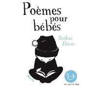 Haïkus d'hiver. Poèmes pour bébés: Bon pour les bébés