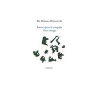 Poemes Pour la Conquete d'un Vertige - Elie Delamare Debouteville - Dumerchez Naoum - broché - Poésie